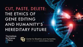 Image for event Cut, Paste, Delete: The Ethics of Gene Editing and Humanity's Hereditary Future